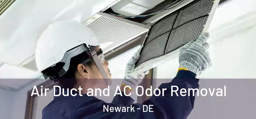 Air Duct and AC Odor Removal Newark - DE